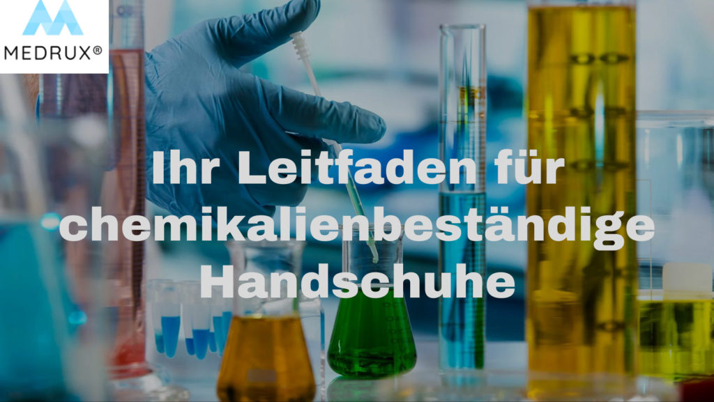 Ihr perfekter Leitfaden für chemikalienbeständige Handschuhe