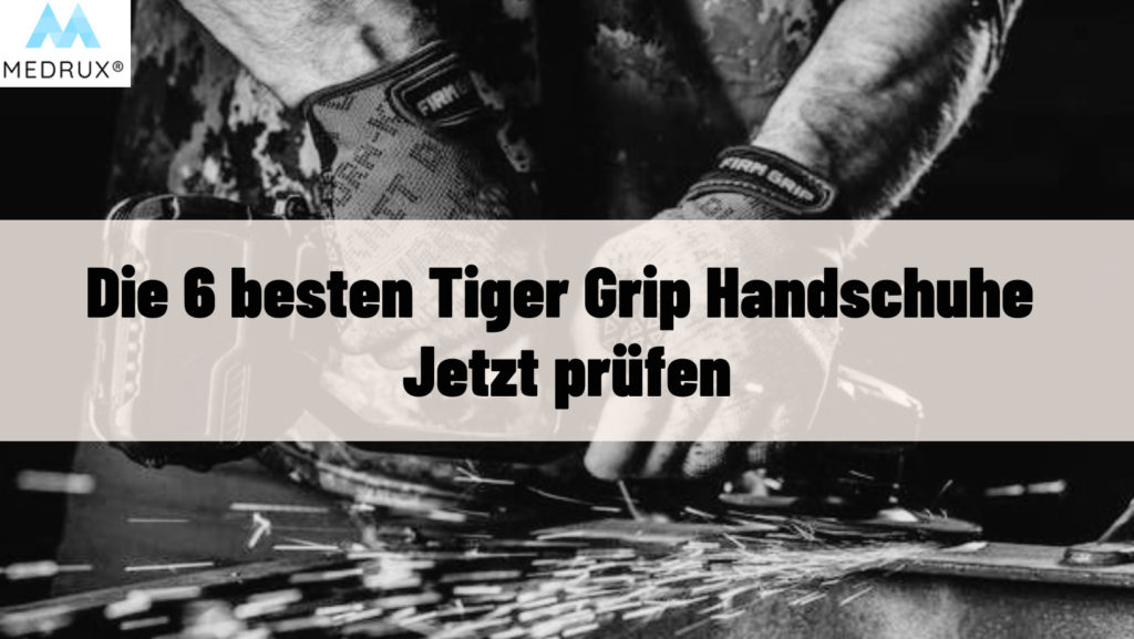 Tiger Grip Handschuhe
