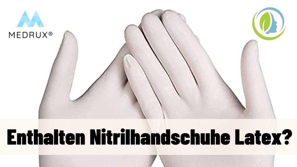 Enthalten Nitril Handschuhe Latex