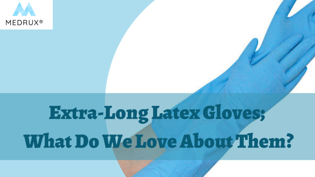 Extra long latex gloves