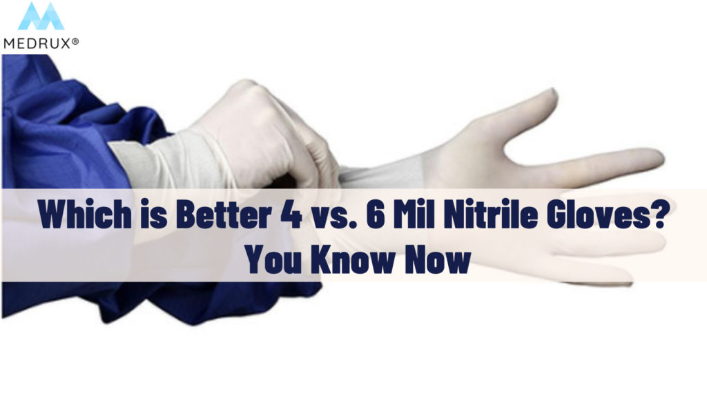 4 vs. 6 Mil Nitrile Gloves