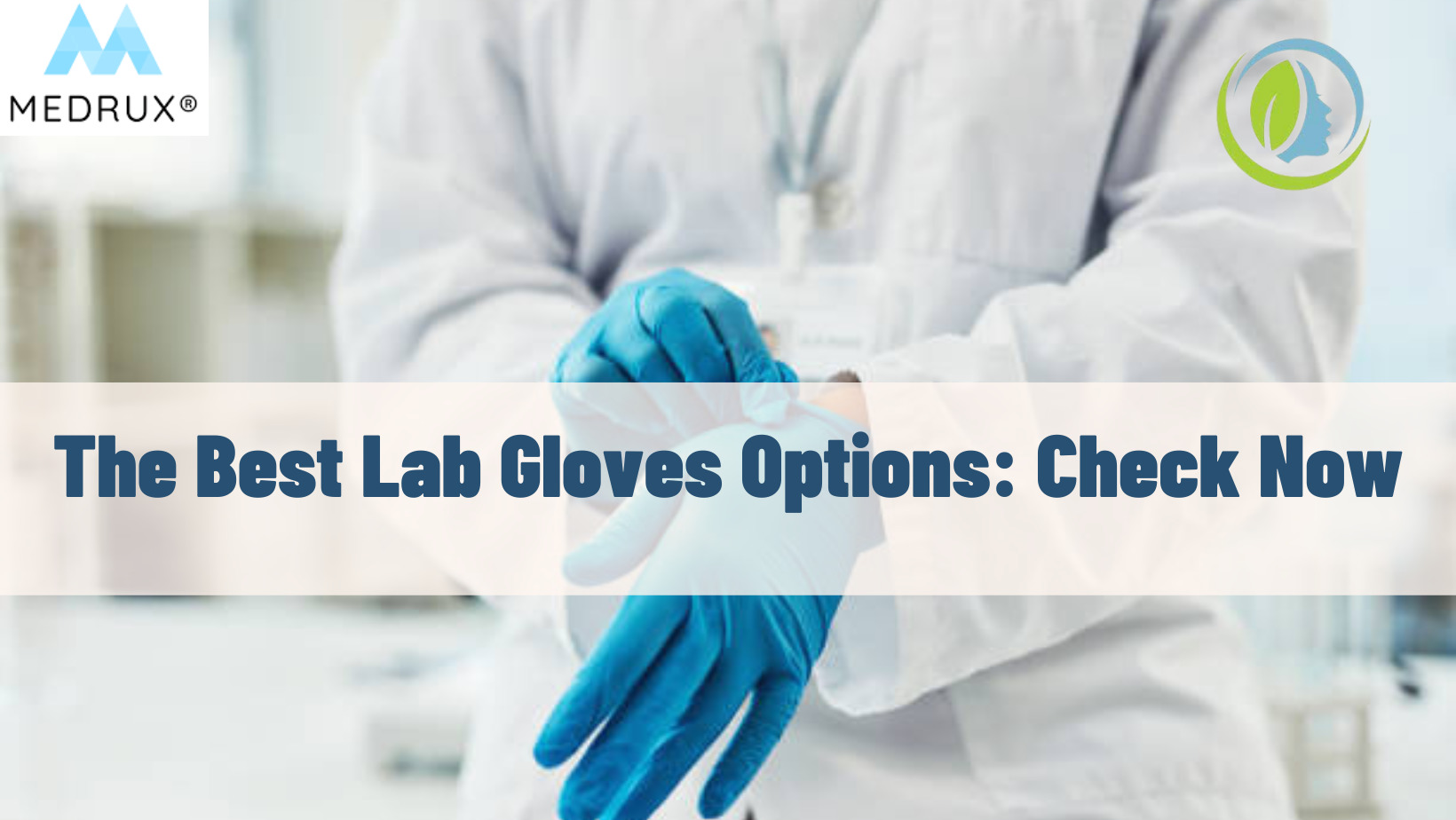 The Best Lab Gloves Options Check Now Medrux